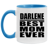 Darlene Best Mom Ever - 11oz Accent Mug Blue