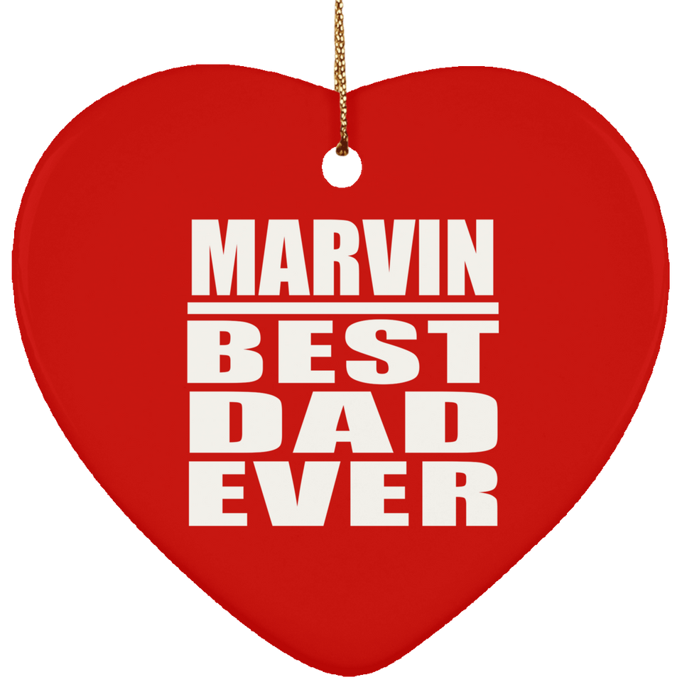 Marvin Best Dad Ever - Heart Ornament