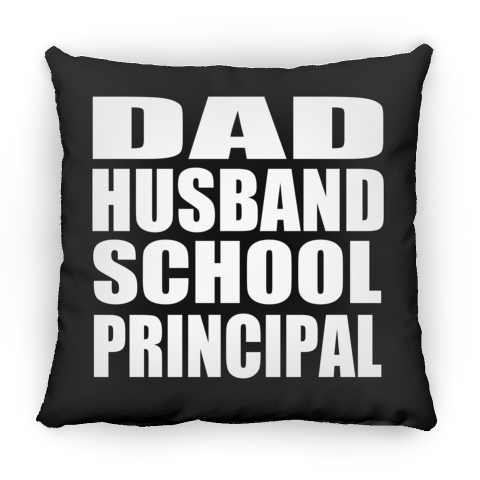 Dad Husband School Principal - Throw Pillow Black