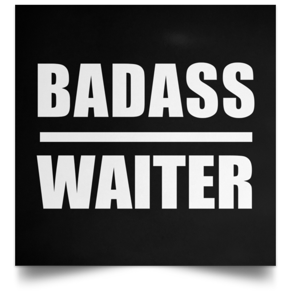 Badass Waiter - Poster Square