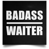 Badass Waiter - Poster Square