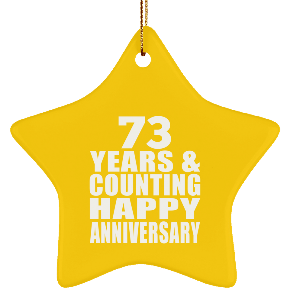 Happy 73rd Anniversary 73 Years & Counting - Star Ornament