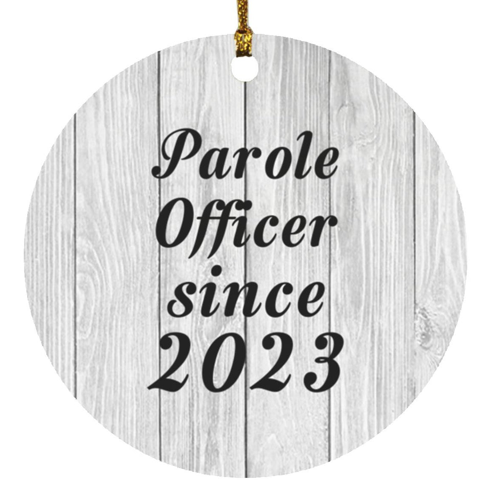 Parole Officer Since 2023 - Circle Ornament F