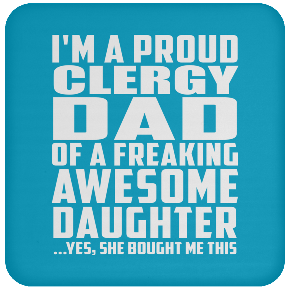 Proud Clergy Dad Of Awesome Daughter - Drink Coaster