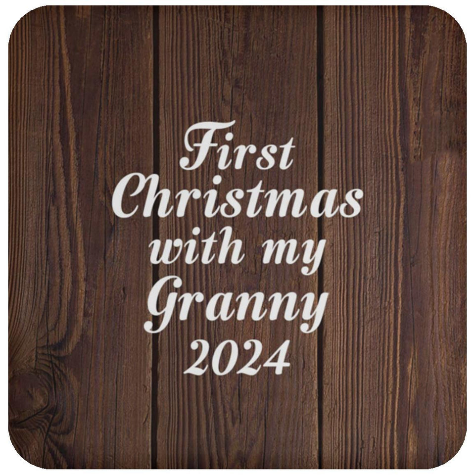 First Christmas With My Granny 2024 - Drink Coaster D