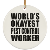 World's Okayest Pest Control Worker - Circle Ornament