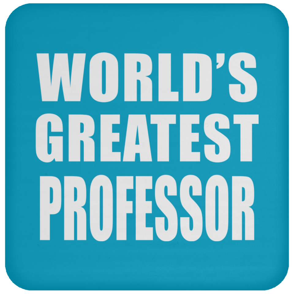 World's Greatest Professor - Drink Coaster