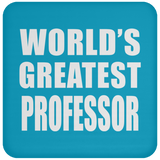 World's Greatest Professor - Drink Coaster