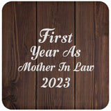 First Year As Mother In Law 2023 - Drink Coaster D