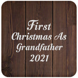 First Christmas As Grandfather 2021 - Drink Coaster D