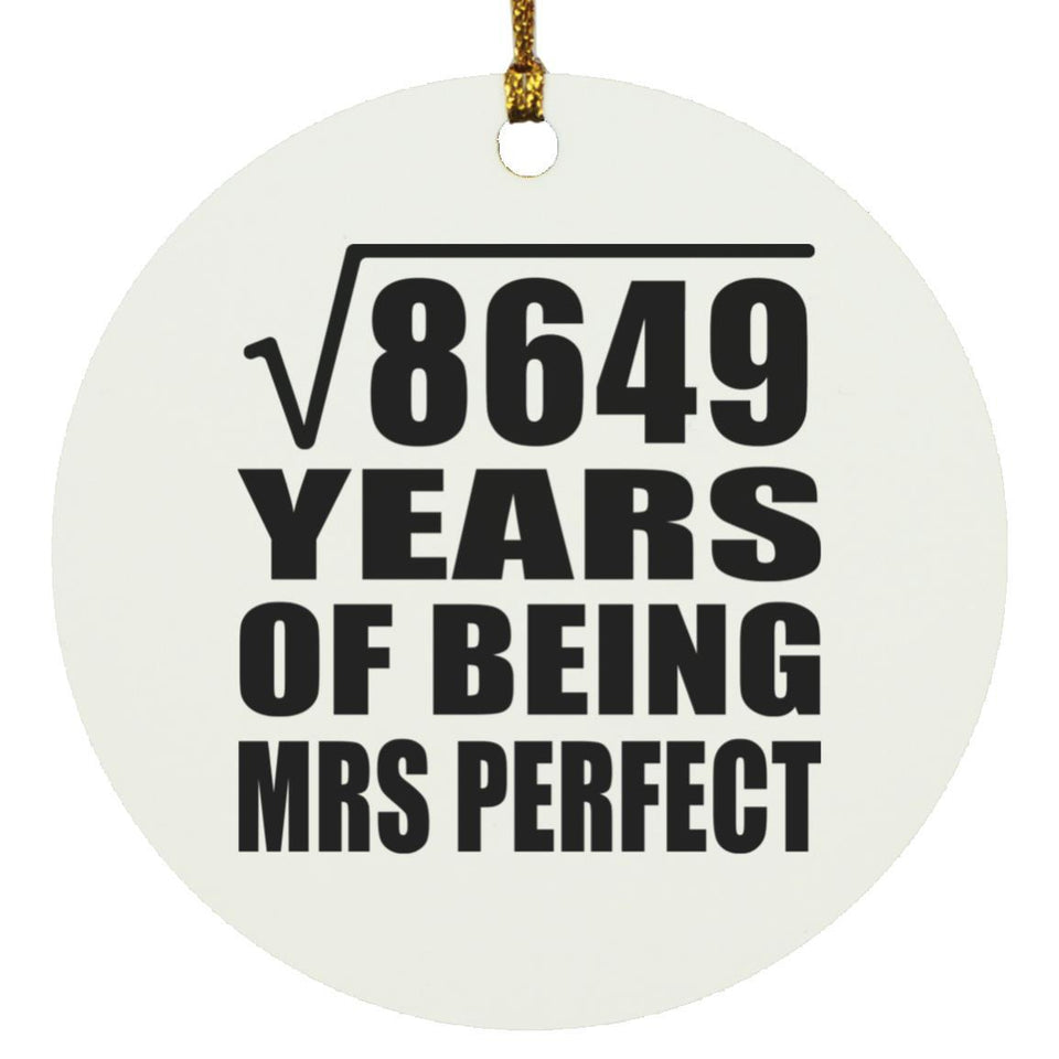 93rd Anniversary Square Root of 8649 Years of Mrs Perfect - Circle Ornament