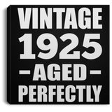 99th Birthday Vintage 1925 Aged Perfectly - Canvas Square