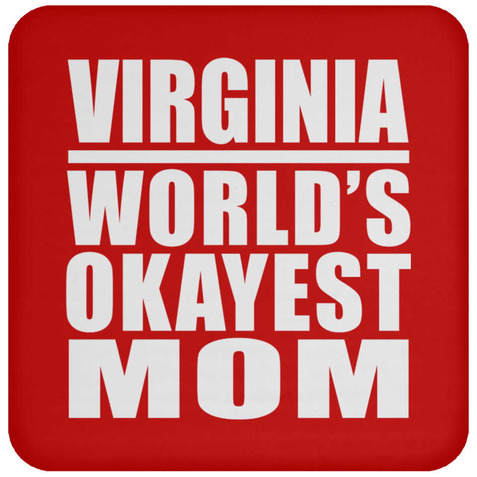 Virginia World's Okayest Mom - Drink Coaster