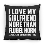 I Love My Girlfriend More Than Flugel Horn - Throw Pillow Black