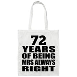 72nd Anniversary 72 Years of Being Mrs Always Right - Tote Bag White