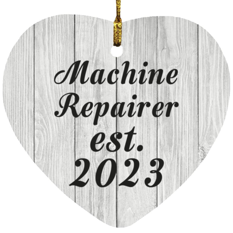 Machine Repairer Established Est. 2023 - Heart Ornament F