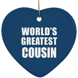 World's Greatest Cousin - Heart Ornament