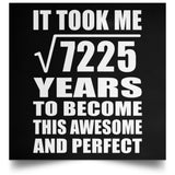 85th Birthday Took Square Root of 7225 Years To Awesome - Poster Square