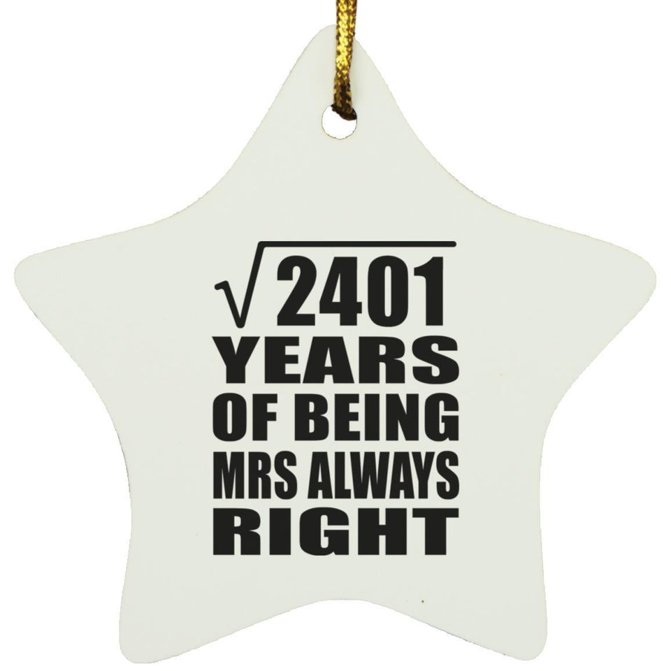 49th Anniversary Square Root of 2401 Years Mrs Always Right - Star Ornament