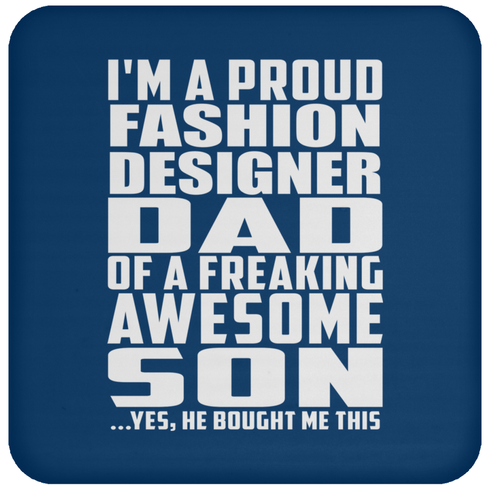 Proud Fashion Designer Dad Of Awesome Son - Drink Coaster