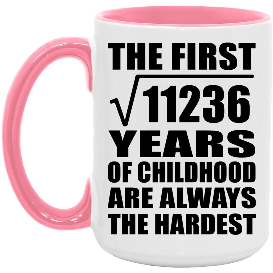 106th Birthday Square Root of 11236 Years of Childhood - 15oz Accent Mug Pink