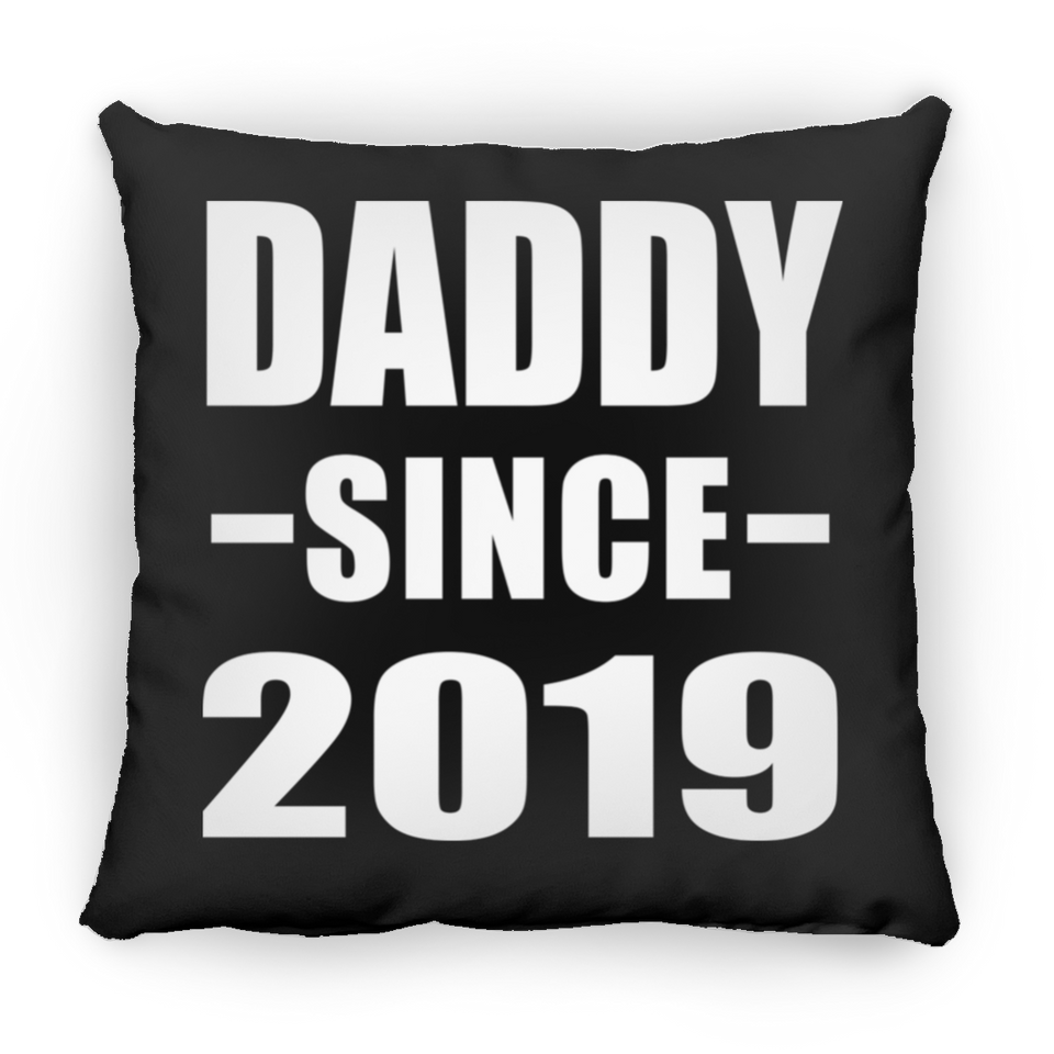 Daddy Since 2019 - Throw Pillow Black