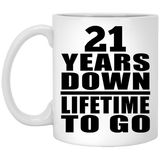 21st Anniversary 21 Years Down Lifetime To Go - 11 Oz Coffee Mug