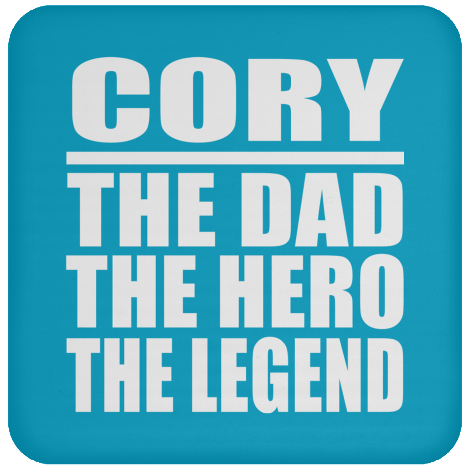 Cory The Dad The Hero The Legend - Drink Coaster