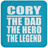 Cory The Dad The Hero The Legend - Drink Coaster