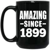 125th Birthday Amazing Since 1899 - 15oz Coffee Mug Black