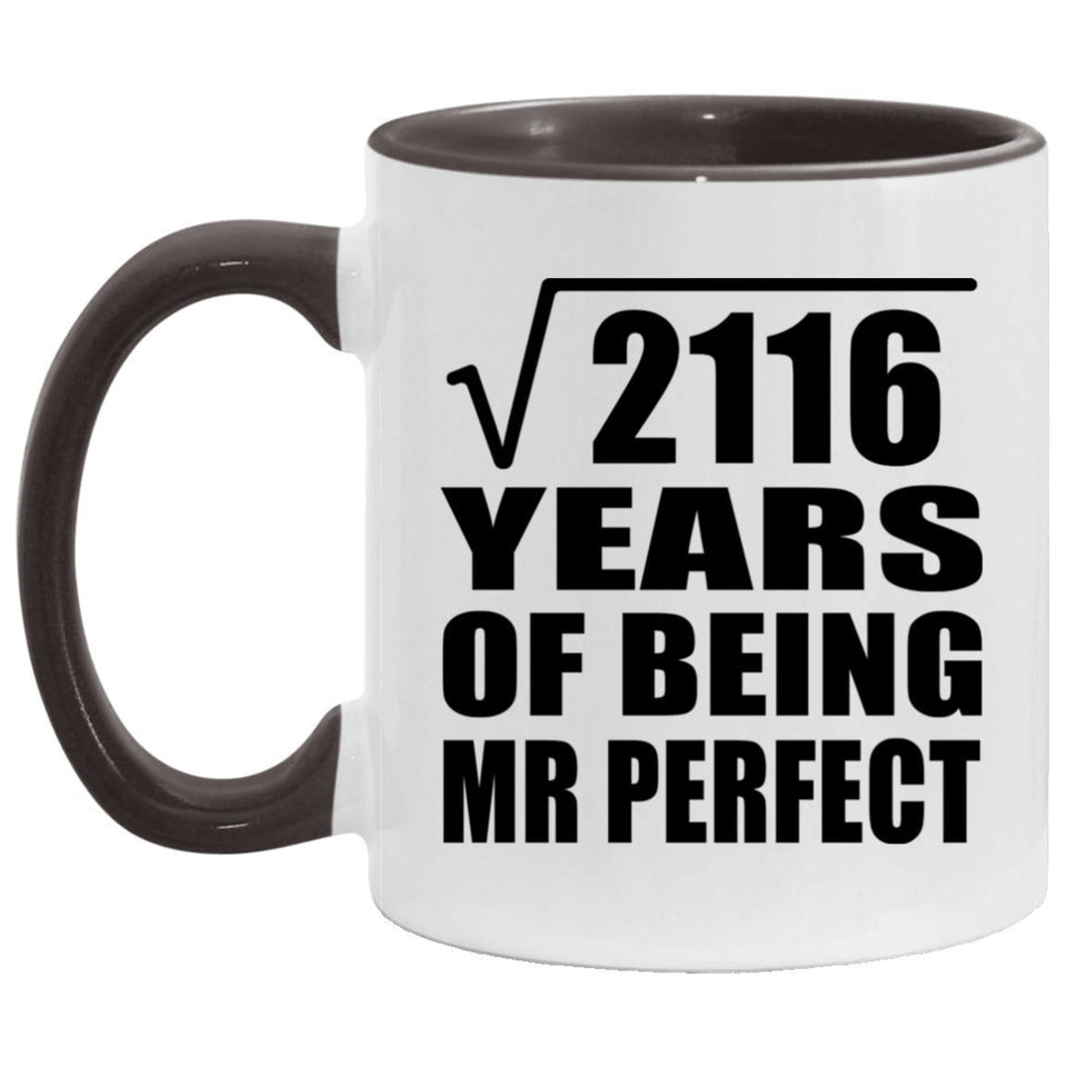 46th Anniversary Square Root of 2116 Years of Mr Perfect - 11oz Accent Mug Black