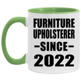 Furniture Upholsterer Since 2022 - 11oz Accent Mug Green
