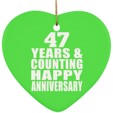 Happy 47th Anniversary 47 Years & Counting - Heart Ornament