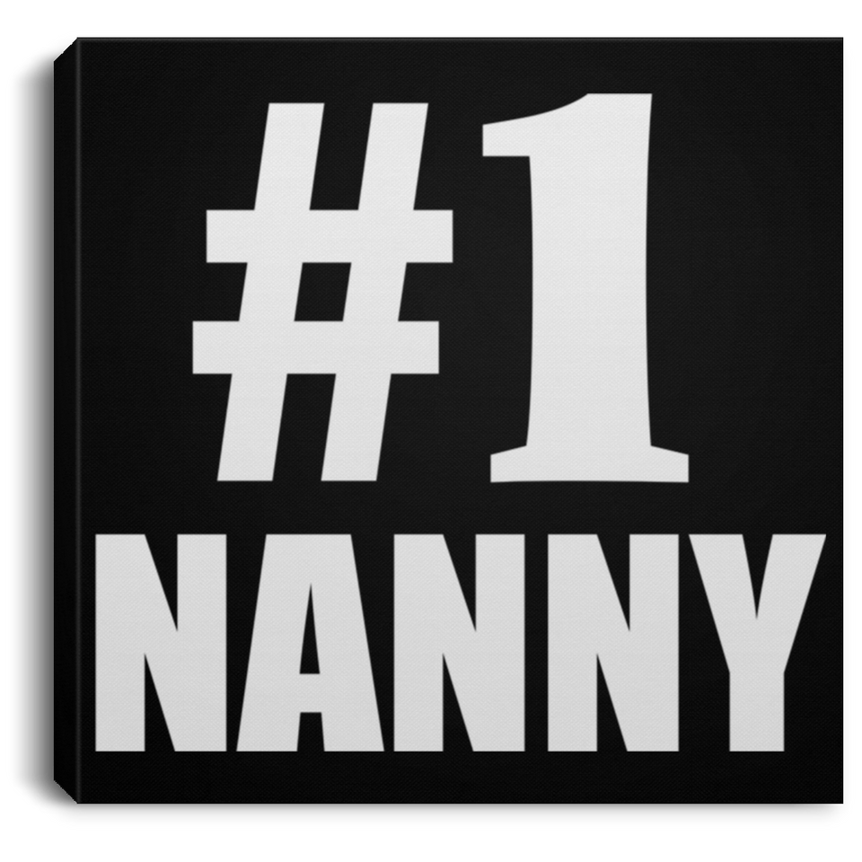 Number One #1 Nanny - Canvas Square