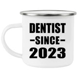 Dentist Since 2023 - 12oz Camping Mug