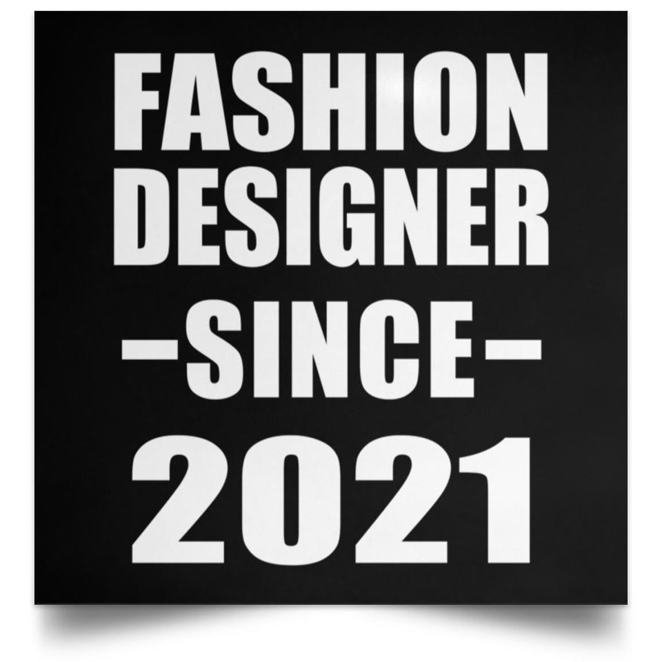 Fashion Designer Since 2021 - Poster Square