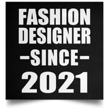 Fashion Designer Since 2021 - Poster Square
