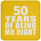 50th Anniversary 50 Years Of Being Mr Right - Drink Coaster