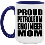 Proud Petroleum Engineer Mom - 15oz Accent Mug Purple