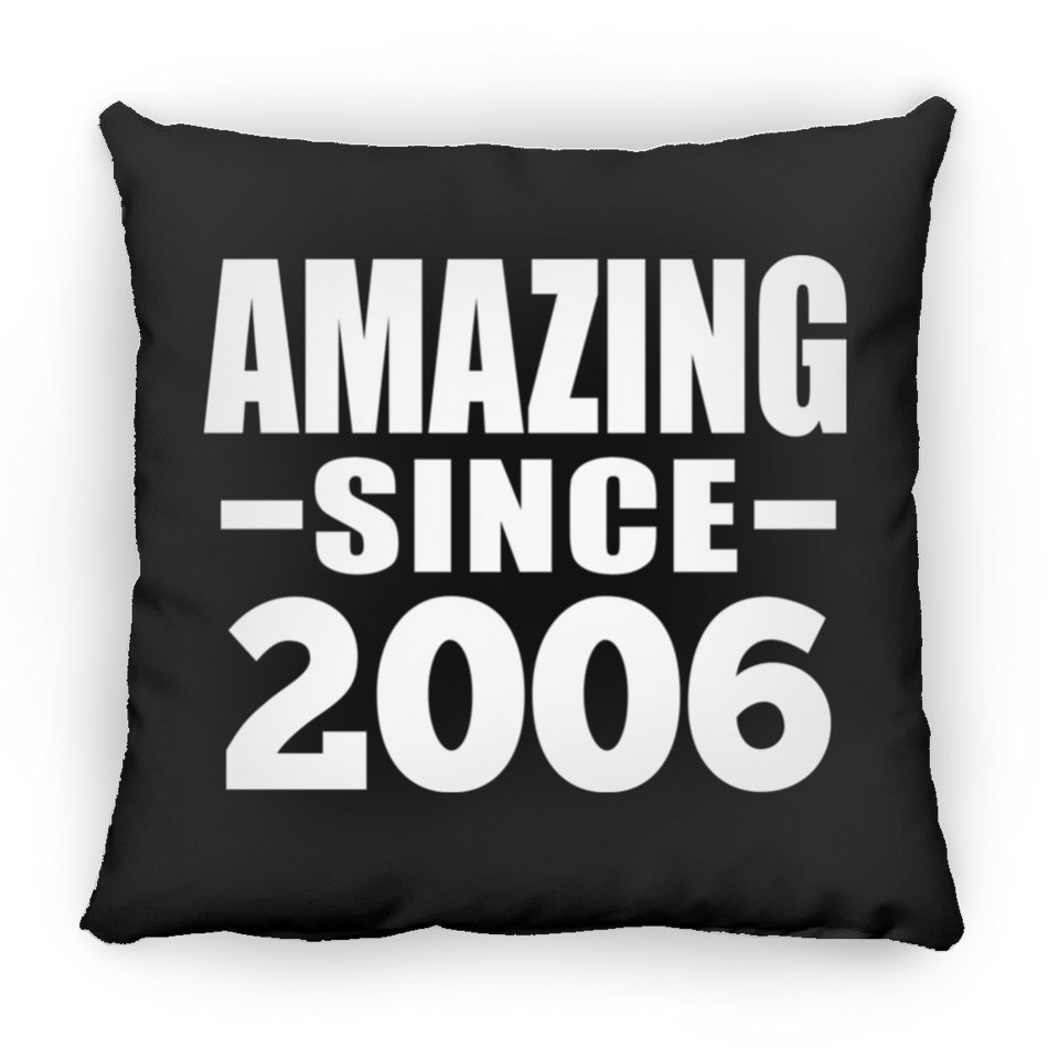 18th Birthday Amazing Since 2006 - Throw Pillow Black