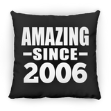 18th Birthday Amazing Since 2006 - Throw Pillow Black