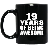 19th Birthday 19 Years Of Being Awesome - 11 Oz Coffee Mug Black