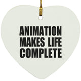 Animation Makes Life Complete - Heart Ornament