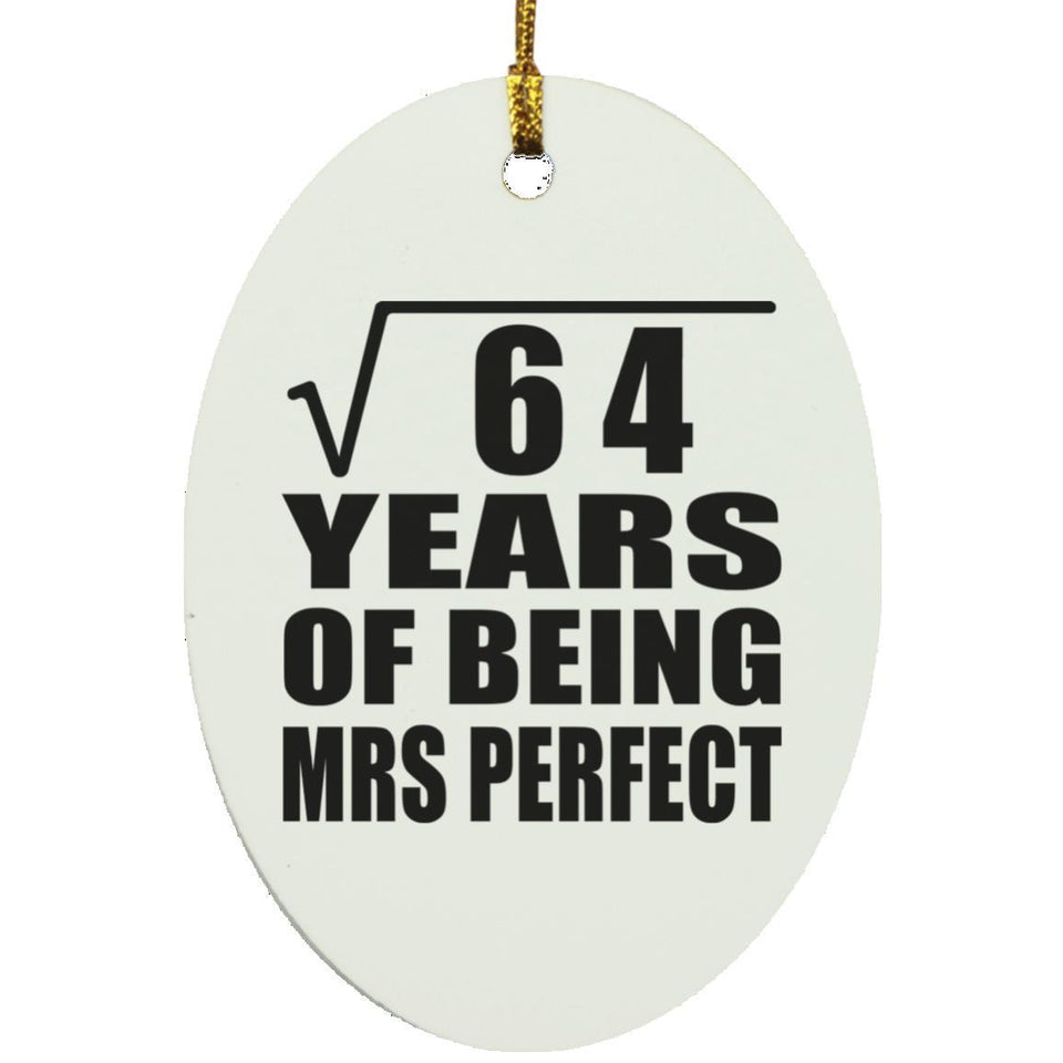 8th Anniversary Square Root of 64 Years of Mrs Perfect - Oval Ornament