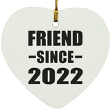 Friend Since 2022 - Heart Ornament