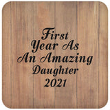First Year As An Amazing Daughter 2021 - Drink Coaster C