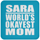 Sara World's Okayest Mom - Drink Coaster