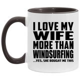 I Love My Wife More Than Windsurfing - 11oz Accent Mug Black