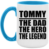 Tommy The Dad The Hero The Legend - 15oz Accent Mug Blue