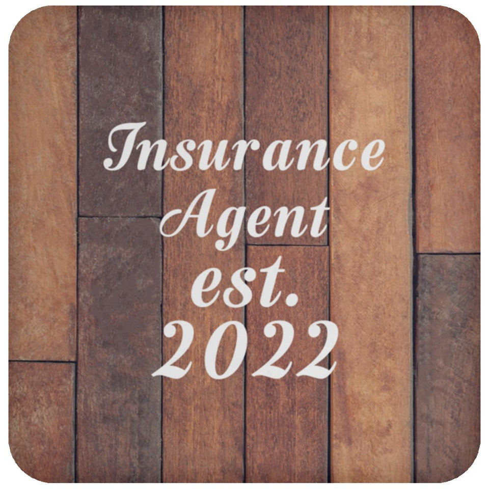Insurance Agent Established Est. 2022 - Drink Coaster E